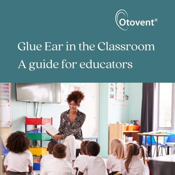 Glue Ear in the Classroom Guide for Educators